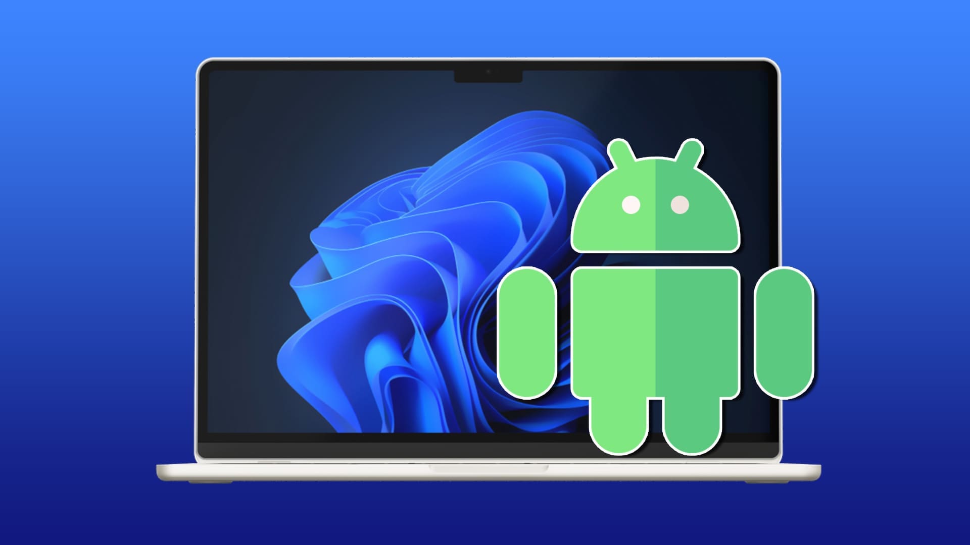How to Run Android Apps on Windows 11