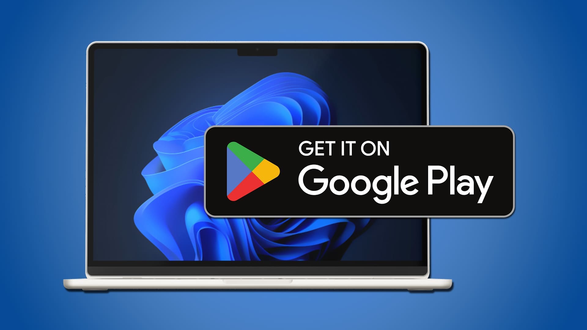 How to Install the Google Play Store in Windows 11